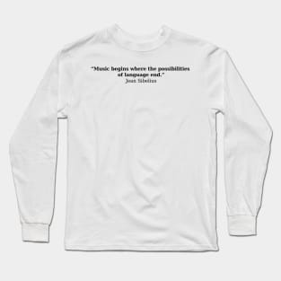 Jean Sibelius Quote Long Sleeve T-Shirt